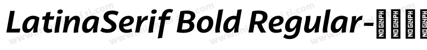 LatinaSerif Bold Regular字体转换